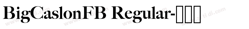 BigCaslonFB Regular字体转换